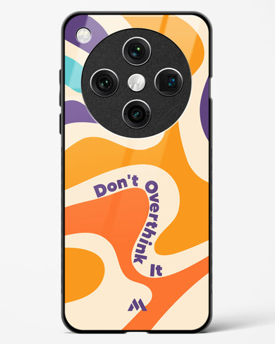 Dont Overthink It Glass Case Phone Cover (Oppo)