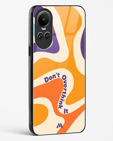 Dont Overthink It Glass Case Phone Cover (Oppo)