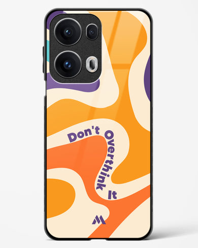 Dont Overthink It Glass Case Phone Cover (Oppo)