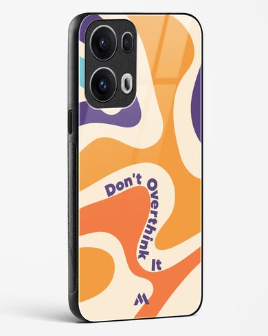 Dont Overthink It Glass Case Phone Cover (Oppo)
