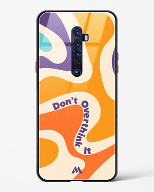 Dont Overthink It Glass Case Phone Cover (Oppo)