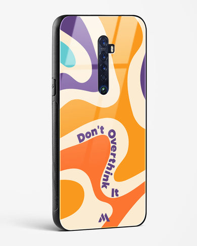 Dont Overthink It Glass Case Phone Cover (Oppo)