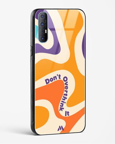 Dont Overthink It Glass Case Phone Cover (Oppo)