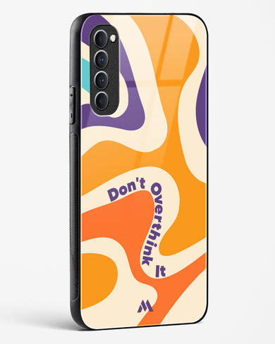 Dont Overthink It Glass Case Phone Cover (Oppo)