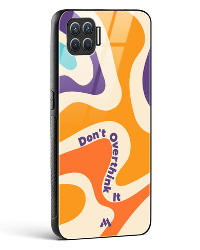 Dont Overthink It Glass Case Phone Cover (Oppo)