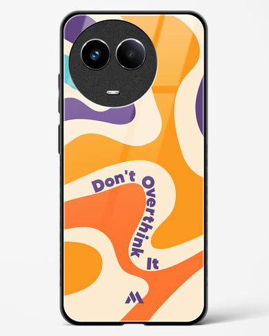 Dont Overthink It Glass Case Phone Cover (Realme)