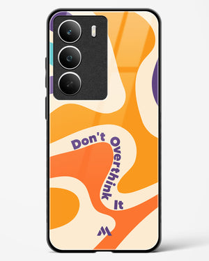 Dont Overthink It Glass Case Phone Cover (Realme)