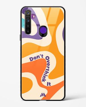 Dont Overthink It Glass Case Phone Cover-(Realme)