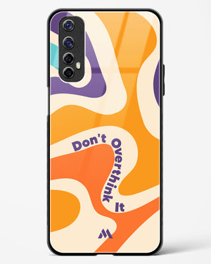 Dont Overthink It Glass Case Phone Cover-(Realme)