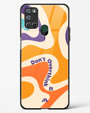 Dont Overthink It Glass Case Phone Cover (Realme)