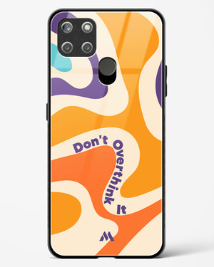 Dont Overthink It Glass Case Phone Cover (Realme)