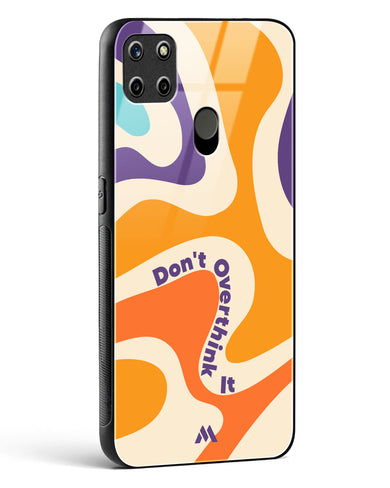 Dont Overthink It Glass Case Phone Cover (Realme)