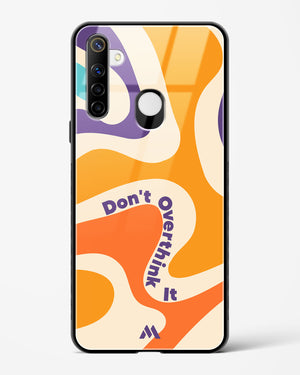 Dont Overthink It Glass Case Phone Cover-(Realme)