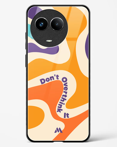 Dont Overthink It Glass Case Phone Cover (Realme)