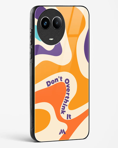 Dont Overthink It Glass Case Phone Cover (Realme)