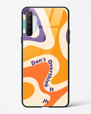 Dont Overthink It Glass Case Phone Cover (Realme)