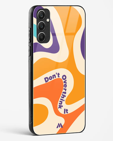 Dont Overthink It Glass Case Phone Cover (Samsung)