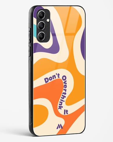 Dont Overthink It Glass Case Phone Cover (Samsung)