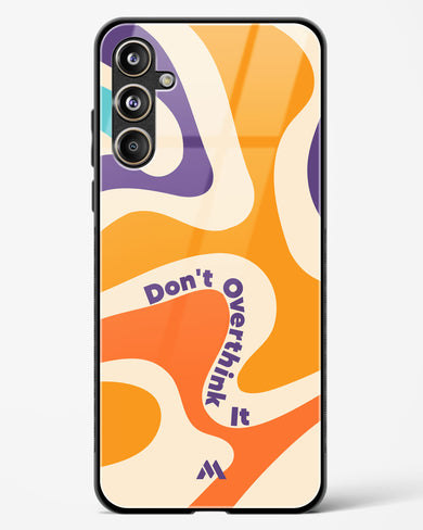 Dont Overthink It Glass Case Phone Cover (Samsung)