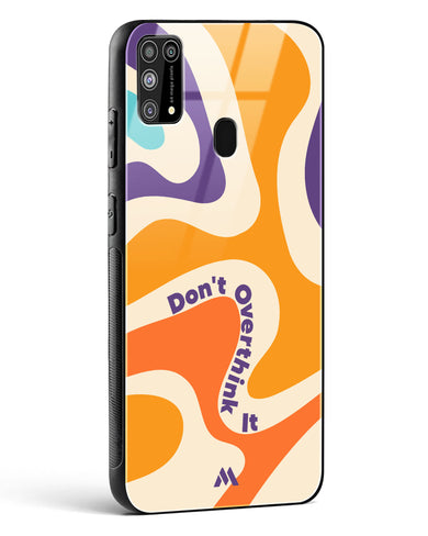Dont Overthink It Glass Case Phone Cover (Samsung)