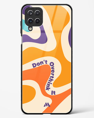 Dont Overthink It Glass Case Phone Cover (Samsung)