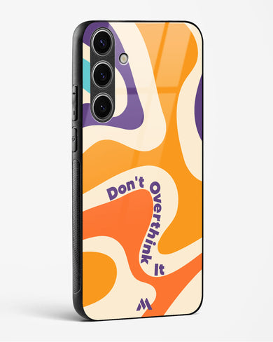 Dont Overthink It Glass Case Phone Cover (Samsung)