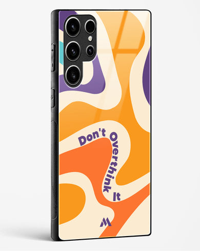 Dont Overthink It Glass Case Phone Cover (Samsung)