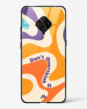 Dont Overthink It Glass Case Phone Cover (Vivo)