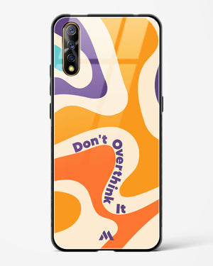 Dont Overthink It Glass Case Phone Cover-(Vivo)