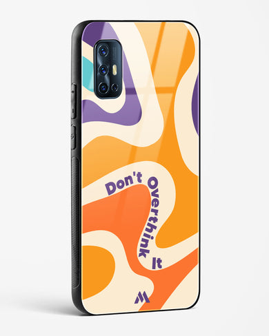 Dont Overthink It Glass Case Phone Cover-(Vivo)