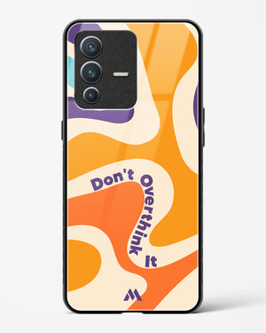 Dont Overthink It Glass Case Phone Cover-(Vivo)