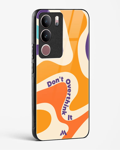 Dont Overthink It Glass Case Phone Cover (Vivo)