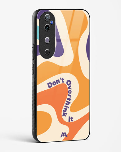 Dont Overthink It Glass Case Phone Cover (Vivo)