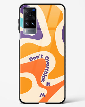 Dont Overthink It Glass Case Phone Cover-(Vivo)