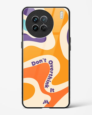 Dont Overthink It Glass Case Phone Cover (Vivo)