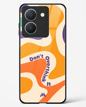 Dont Overthink It Glass Case Phone Cover (Vivo)