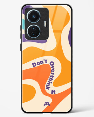 Dont Overthink It Glass Case Phone Cover (Vivo)