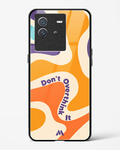 Dont Overthink It Glass Case Phone Cover-(Vivo)