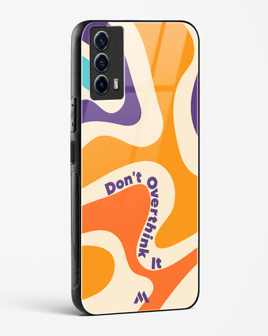 Dont Overthink It Glass Case Phone Cover-(Vivo)