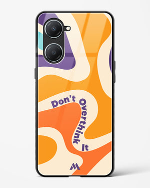 Dont Overthink It Glass Case Phone Cover (Vivo)