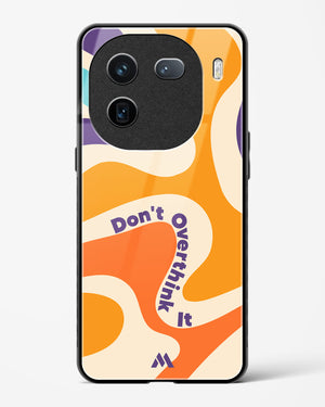Dont Overthink It Glass Case Phone Cover (Vivo)