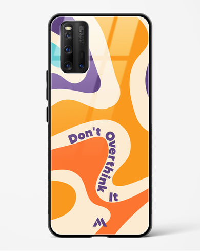 Dont Overthink It Glass Case Phone Cover-(Vivo)