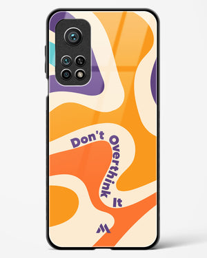 Dont Overthink It Glass Case Phone Cover (Xiaomi)