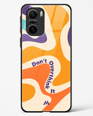 Dont Overthink It Glass Case Phone Cover (Xiaomi)