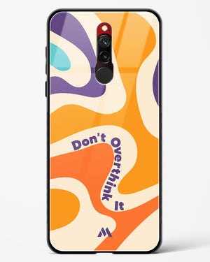 Dont Overthink It Glass Case Phone Cover-(Xiaomi)