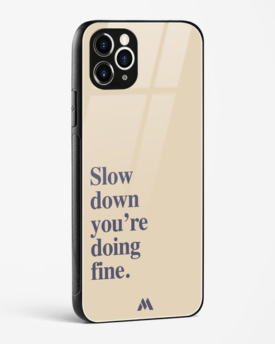 Slow Down Glass Case Phone Cover (Apple)