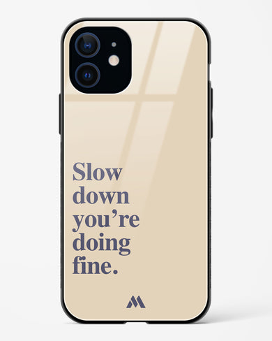 Slow Down Glass Case Phone Cover (Apple)