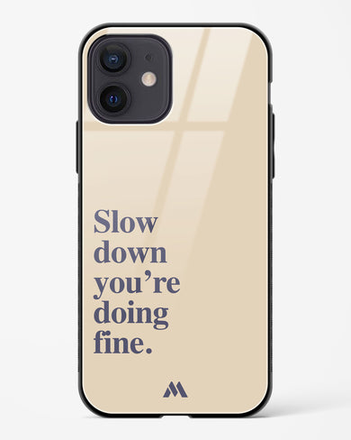 Slow Down Glass Case Phone Cover (Apple)