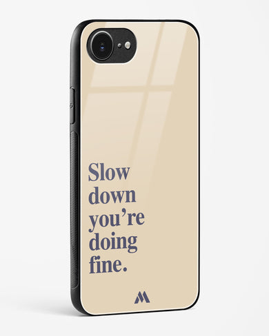 Slow Down Glass Case Phone Cover (Apple)
