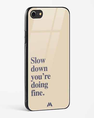 Slow Down Glass Case Phone Cover (Apple)